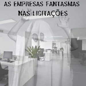 As empresas fantasmas nas licitações