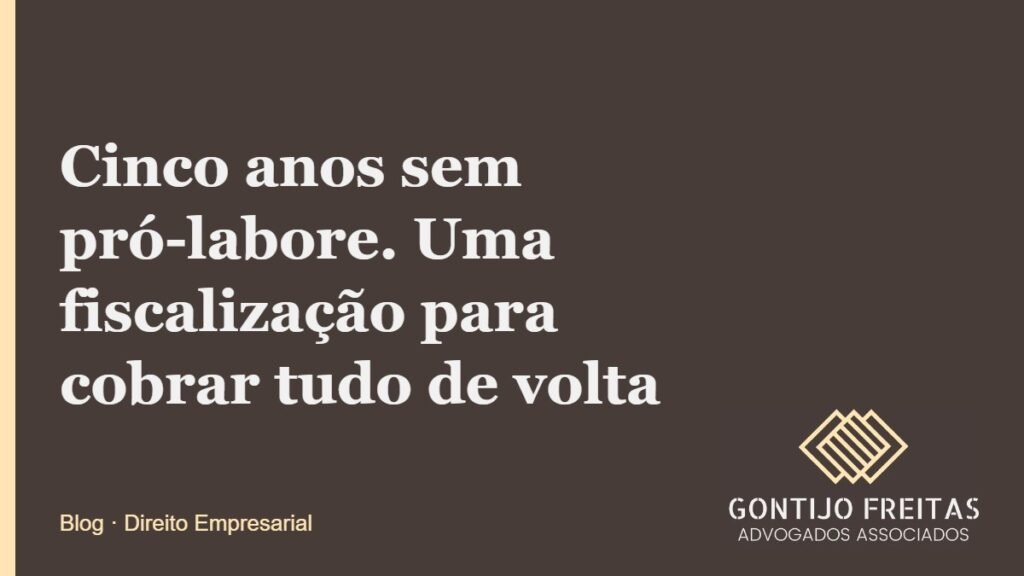 Cinco anos sem pró-labore. Uma fiscalização para cobrar tudo de volta