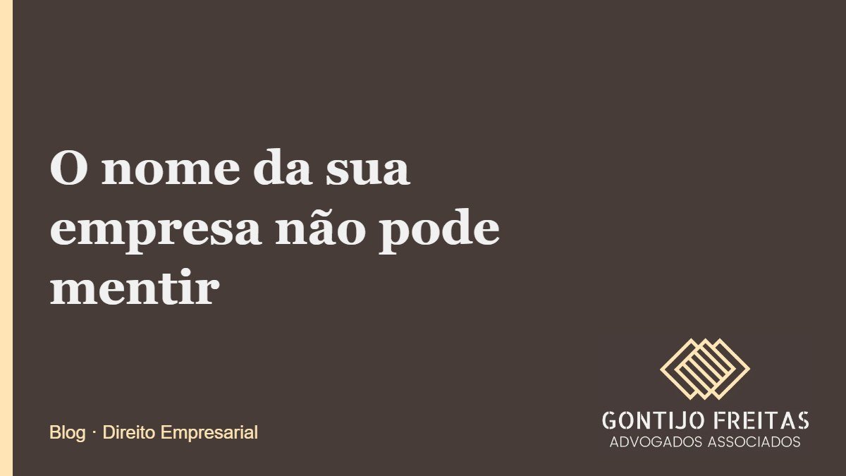 O nome da sua empresa não pode mentir
