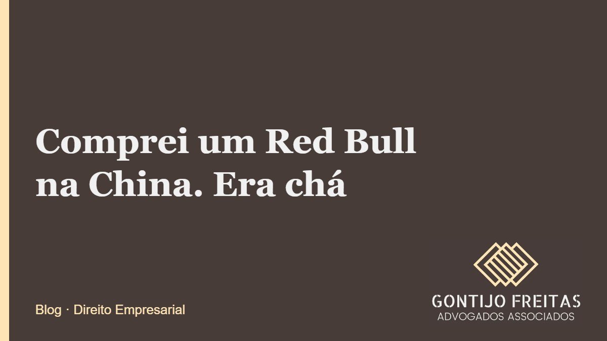 Comprei um Red Bull na China. Era chá
